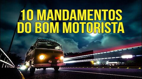 10 MANDAMENTOS DO BOM MOTORISTA