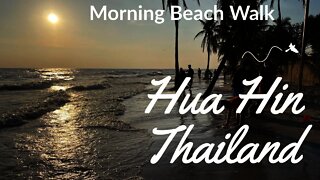 Hua Hin Thailand - Morning Beach Walk