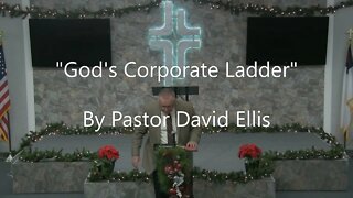 "God's Corporate Ladder" By Pastor David Ellis