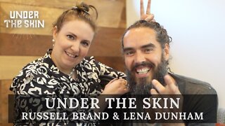 How To Go With The Flow & Not Bum People Out! | Russell Brand & Lena Dunham