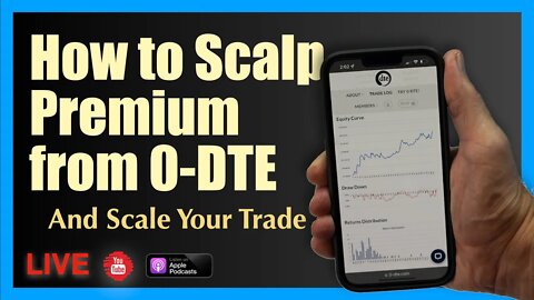 How To Scalp Premium from a 0-DTE Position