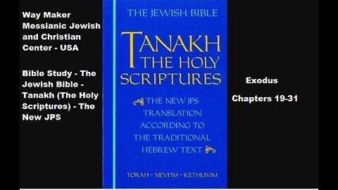 Bible Study - Tanakh (The Holy Scriptures) The New JPS - Exodus 19-31