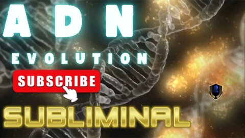 adn evolution Subliminal 2023