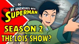 My Adventures with Superman Season 2 Update Rom Com with Punches Superman News