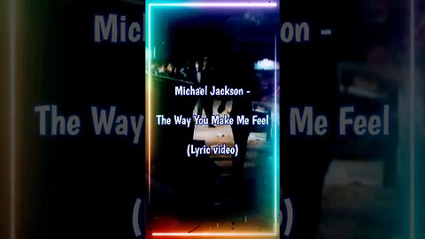 Michael Jackson - The Way You Make Me Feel (Lyrics) #shorts