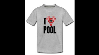 I Love Pool T-Shirt + MORE