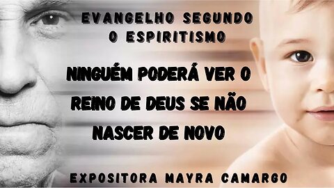 Ninguém pode ver o reino de Deus se não nascer de novo (Cap.4 de O Evangelho Segundo o Espiritismo)