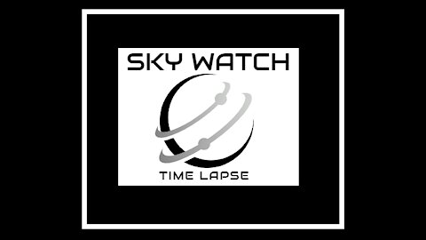 TIME LAPSE SKY WATCH 2/24/2021