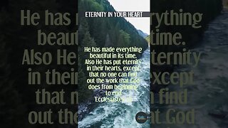 He Has Put Eternity in Our Hearts - Daily Inpiration