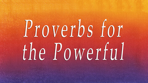 2. Proverbs for the Powerful | Dr. David Jeremiah