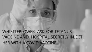 Shocking Healthy Whistleblower Cut Fingers and Hospital Secretly Inject Covid Vaccine Without Consent Instead of Tetanus Vaccine