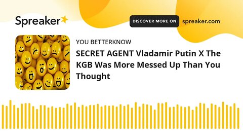 SECRET AGENT Vladamir Putin X The KGB Was More Messed Up Than You Thought