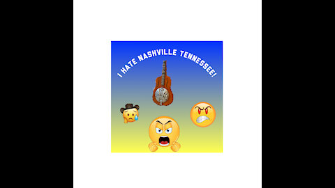 I Hate Nashville Tennessee