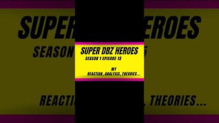 super dbz heroes reaction harsh&blunt s1 episode 15 voice short