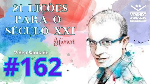 21 LIÇÕES PARA O SÉCULO 21 Yuval Noah Harari #162 Virando as Páginas por Armando Ribeiro