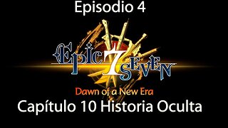 Epic Seven Historia/Escenas Episodio 4 Capítulo 10 Historia Oculta (Sin gameplay)