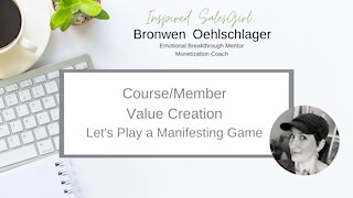 How To Get Clarity On Your Course or Member Value - Manifesting Game