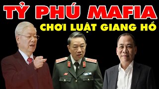 Mafia Tỷ Phú Phạm Nhật Vượng-Chơi Luật Giang Hồ-Tát Oai Tái Quái-Một Tay Che Trời