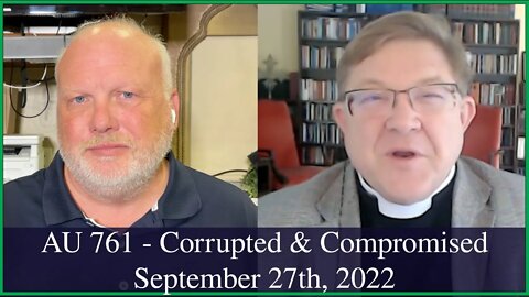 Anglican Unscripted 761 - Corrupted & Compromised