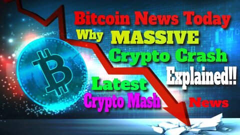 Bitcoin News Today | Why MASSIVE Crypto Crash Explained!! | Crypto Mash