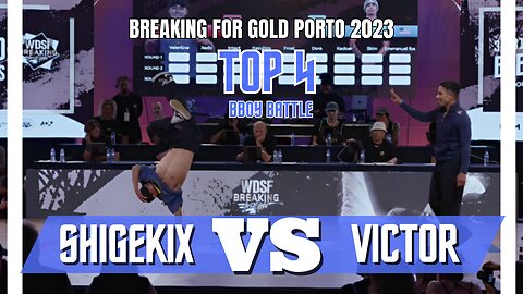 SHIGEKIX VS VICTOR | TOP 4 | BBOY BATTLE | BREAKING FOR GOLD PORTO/PORTUGAL 2023
