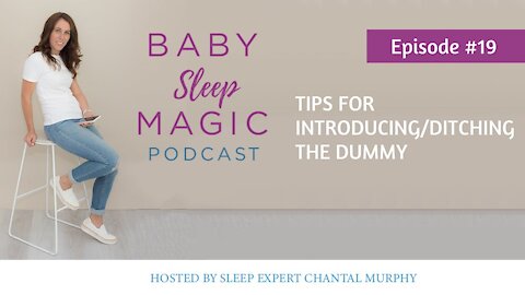019: Tips For Introducing/Ditching The Dummy with Chantal Murphy Baby Sleep Magic
