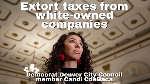 Candi CdeBaca, Tax White-Owned Businesses And Give It To Black, Brown-Owned Businesses