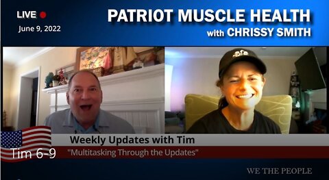 Tim and Chrissy Weekly Updates 6-9 "Multitasking Through the Updates"