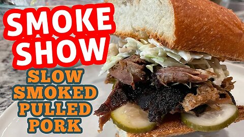 SMOKE SHOW: Pulled Pork (May 20, 2023)