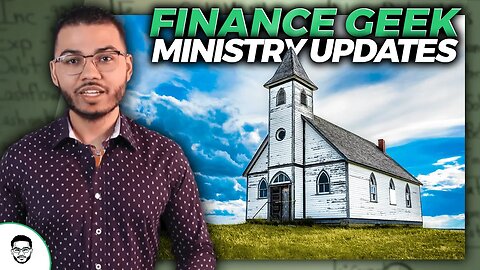 Finance Geek Ministry Updates