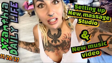 11/10/23 - setting up new massage studio & new music video ￼