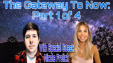 The GateWay To Now With Special Guest Nicole Frolick!