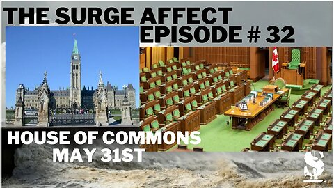 House of Commons May 31st # Episode 32