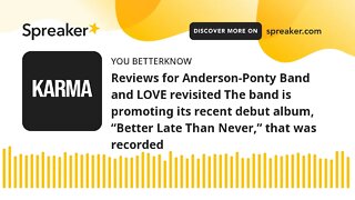 Reviews for Anderson-Ponty Band and LOVE revisited The band is promoting its recent debut album, “Be