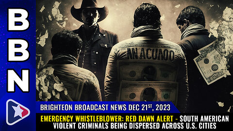 BBN, Dec 21, 2023 - Emergency whistleblower: RED DAWN ALERT...