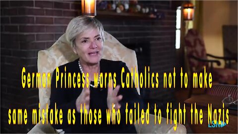 German Princess warns Catholics not to make same mistake as those who failed to fight the Nazis
