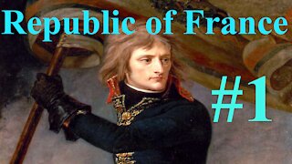 Republic Of France Campaign #1 - Time To Be Young Napoleon