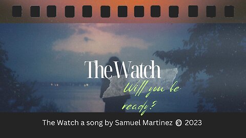 The Watch Song