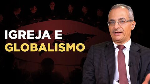 A Igreja e o Globalismo - prof. Hermes Nery