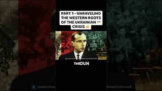 PART 1 - UNRAVELING THE WESTERN ROOTS OF THE UKRAINIAN 🇺🇦CRISIS 🤨