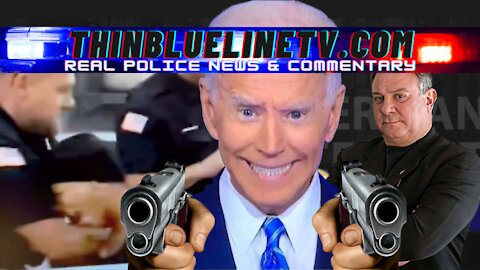 Thin Blue Line TV: Walmart Throat Punch, Biden Gun Grab, Lefties Caught On Vid, and The Wounded Blue