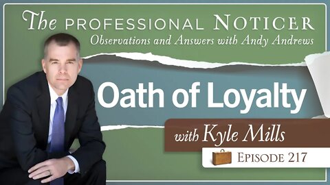 Oath of Loyalty with Kyle Mills