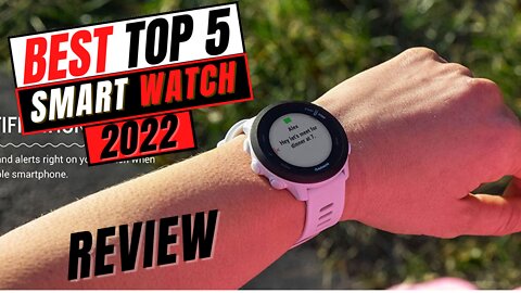 Top 5 Smart Watch 2022 Review