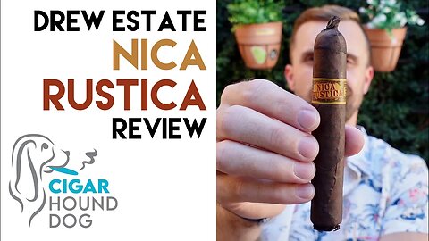 Drew Estate Nica Rustica Cigar Review