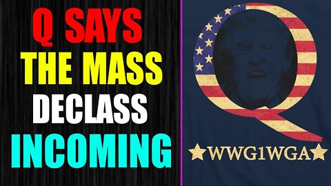 Q SAYS THE MASS DECLASS INCOMING! WEAPONIZATION OF 5G & FREQUENCY TECHNOLOGIES