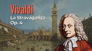 Antonio Vivaldi: 12 Violin Concertos, Op. 4 [La Stravaganza]