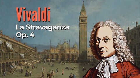 Antonio Vivaldi: 12 Violin Concertos, Op. 4 [La Stravaganza]