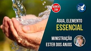 🔴 Água, elemento essencial - Ester dos Anjos - #pregação