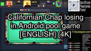 Californian Chap losing in Android pool game [ENGLISH] [4K] 🎱🎱🎱 8 Ball Pool 🎱🎱🎱