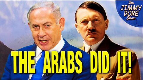 Netanyahu Blames Arabs – Not Hitler – For The Holocaust! JIMMY DORE (11 NOV 2023)